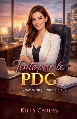 Tenté par le PDG - Kitty Carlas - cover