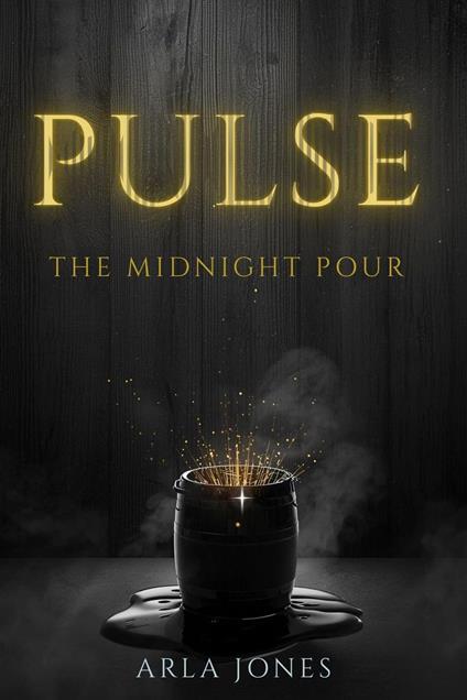 Pulse: The Midnight Pour