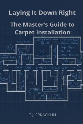 Laying It Down Right - T J Spracklin - cover