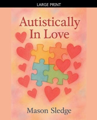 Autistically In Love - Mason Sledge - cover