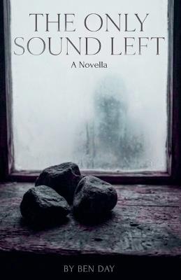 The Only Sound Left - Ben Day - cover