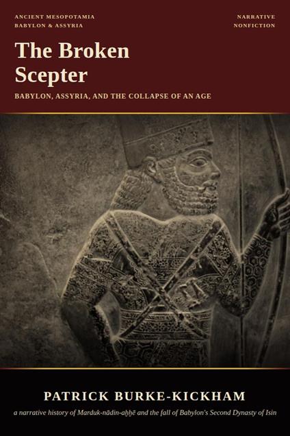 The Broken Scepter: Babylon, Assyria, and the Collapse of an Age