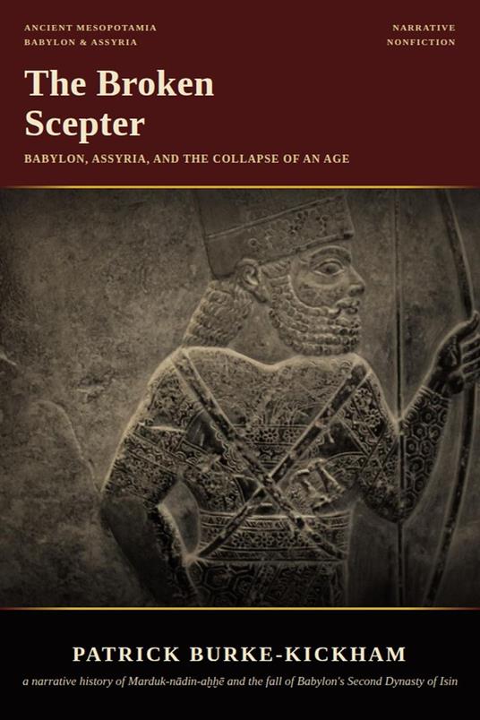 The Broken Scepter: Babylon, Assyria, and the Collapse of an Age