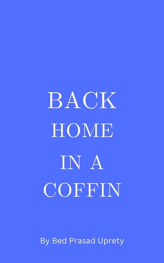Back Home in a Coffin