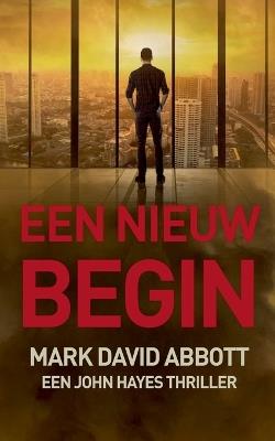 Een Nieuw Begin - Mark David Abbott - cover