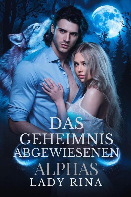 Das Geheimnis meines abgewiesenen Alphas