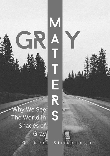 Gray Matters