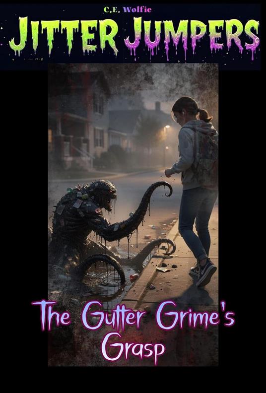 The Gutter Grime's Grasp - C. E. Wolfie - ebook