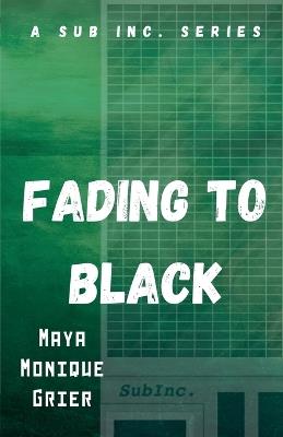 Fading to Black - Maya Monique Grier - cover