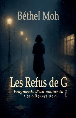 Les Refus de G - Béthel Moh - cover