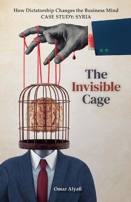 The Invisible Cage - Omar Alyafi - cover