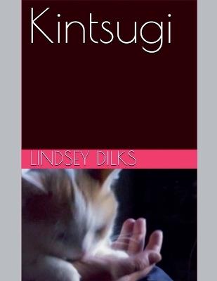 Kintsugi - Lindsey Dilks - cover