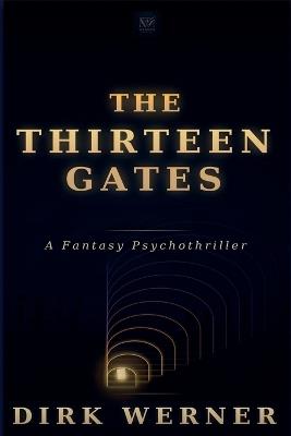 The Thirteen Gates - Dirk Werner - cover