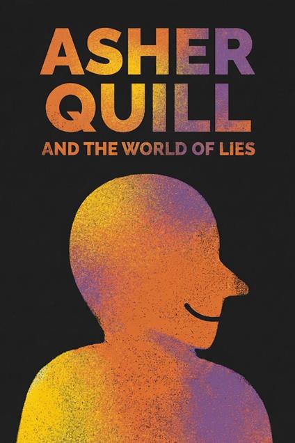 Asher Quill and the World of Lies - Param Rathi - ebook