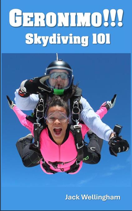 Geronimo!!! Skydiving 101