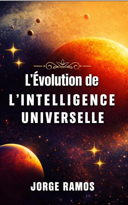L’évolution de L’intelligence Universelle