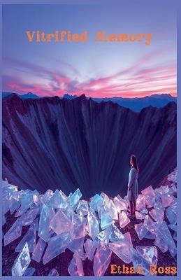 Vitrified Memory - Ethan Ross - cover