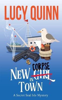 New Corpse in Town - Lucy Quinn - cover