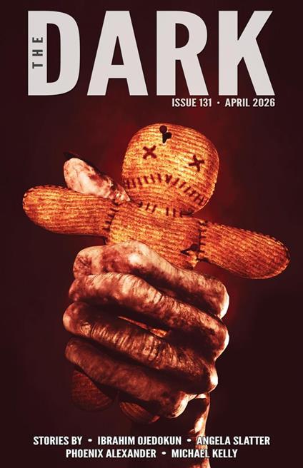The Dark, Issue 131, April 2026