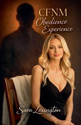 CFNM Obedience Experience - Sara Lexington - cover
