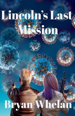 Lincoln's Last Mission - Bryan Whelan - cover