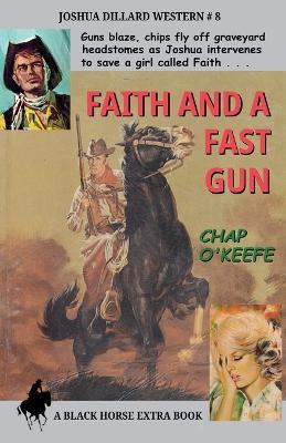 Faith and a Fast Gun - Chap O'Keefe - cover