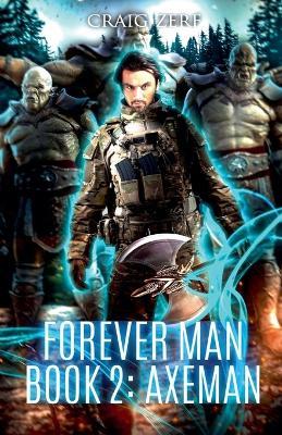 Forever Man - Book 2 AXEMAN - Craig Zerf - cover
