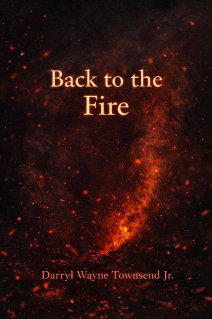 Back to the Fire