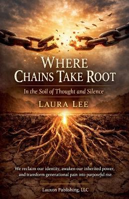 Where Chains Take Root - Laura Lee - cover