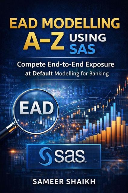 SAS Credit Risk EAD Modelling- A to Z of EAD Modelling using SAS