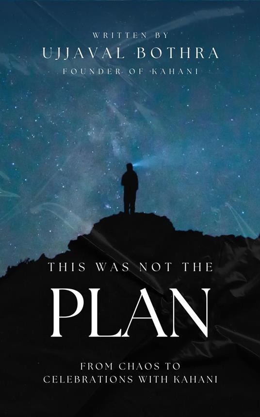 This Was Not the Plan: From Chaos to Celebrations with Kahani