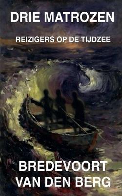 Drie Matrozen - Bredevoort Van Den Berg - cover