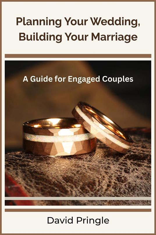 Planning Your Wedding, Building Your Marriage