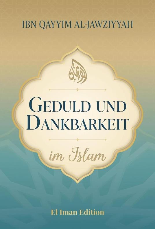 Geduld und Dankbarkeit im Islam