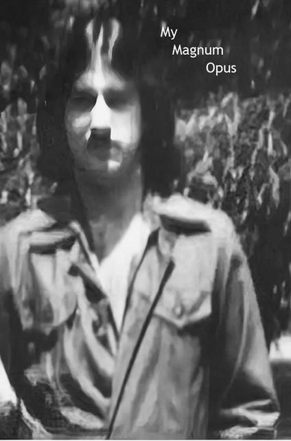 My Magnum Opus
