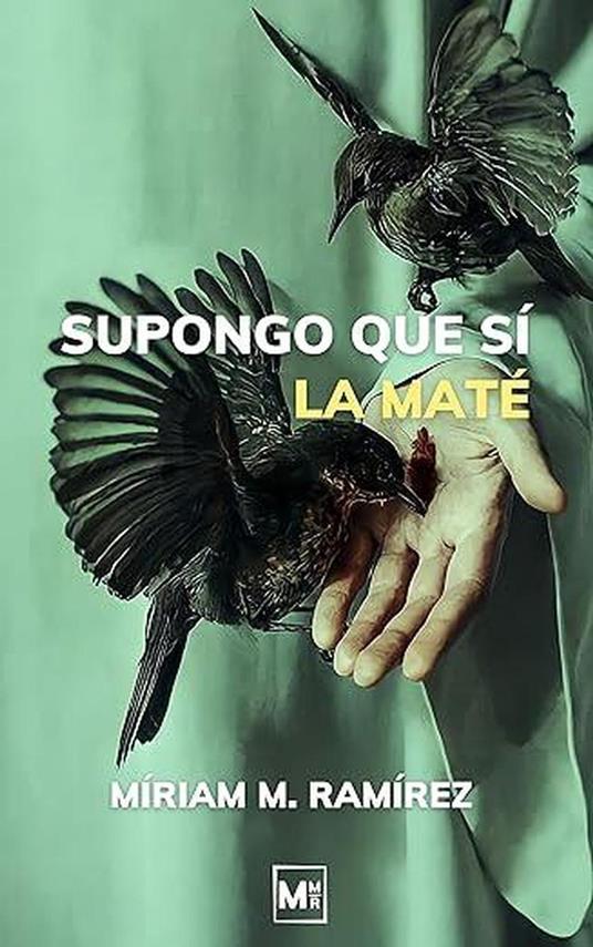 Supongo que sí la maté