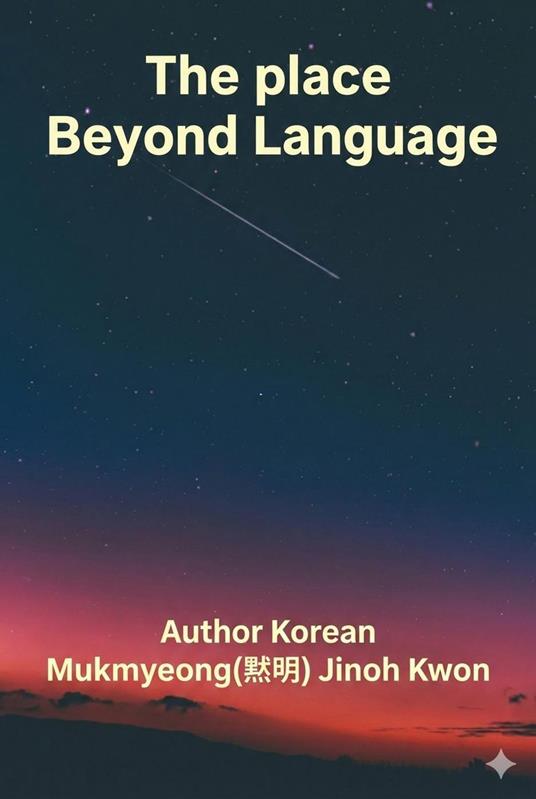 The Place Beyond Language