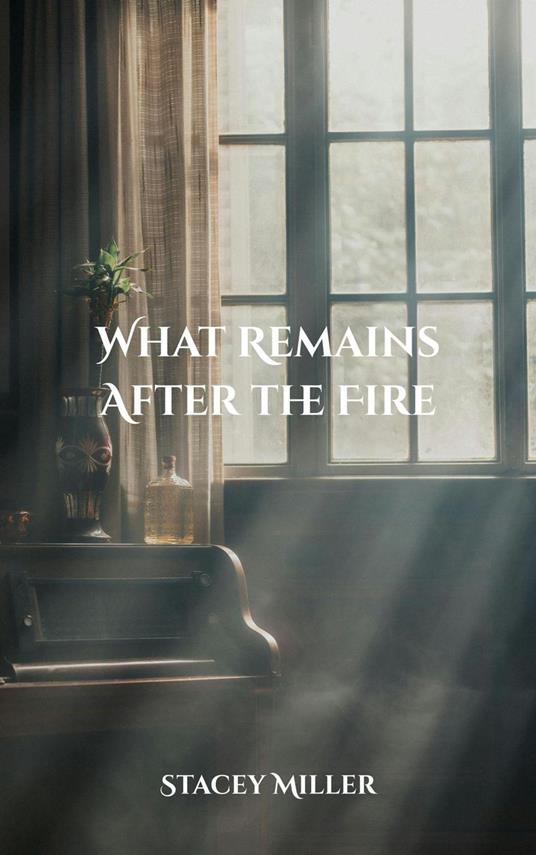 What Remains After the Fire