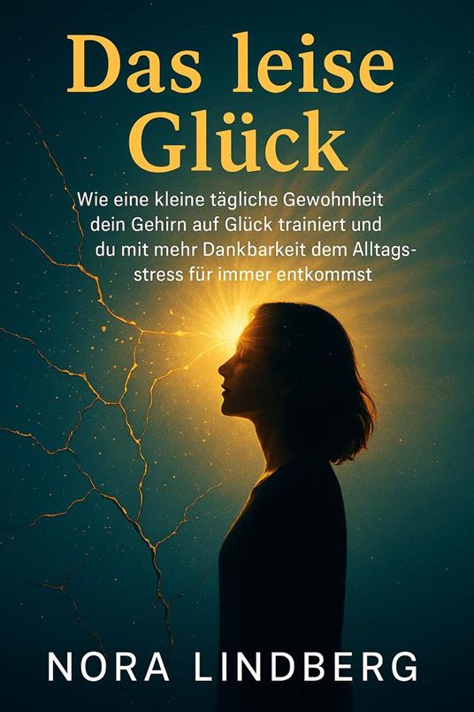 Das leise Glück