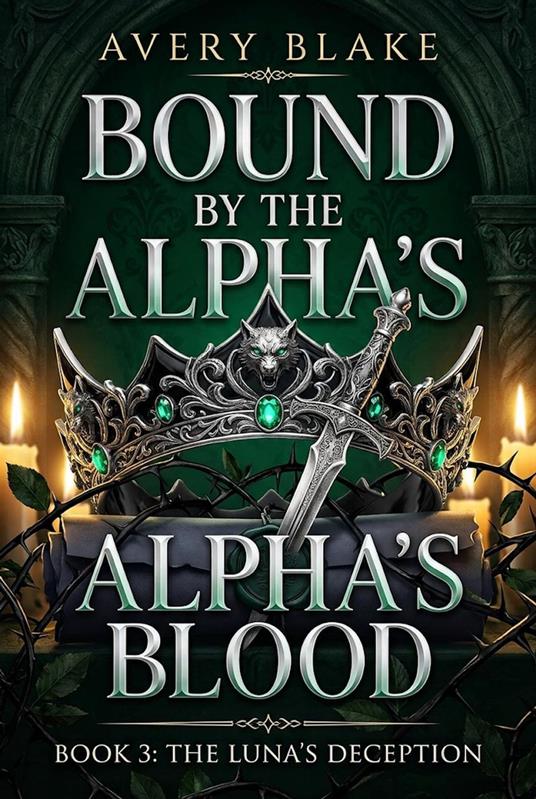 Bound by the Alpha's Blood(Book 3: The Luna's Deception))