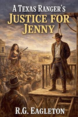 A Texas Ranger's Justice for Jenny - R G Eagleton - cover