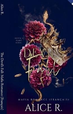 The Devil's Fall: Mafia Romance (Français) - Alice R - cover