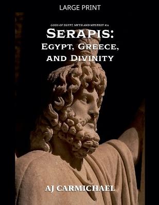 Serapis: Egypt, Greece, and Divinity - Aj Carmichael - cover