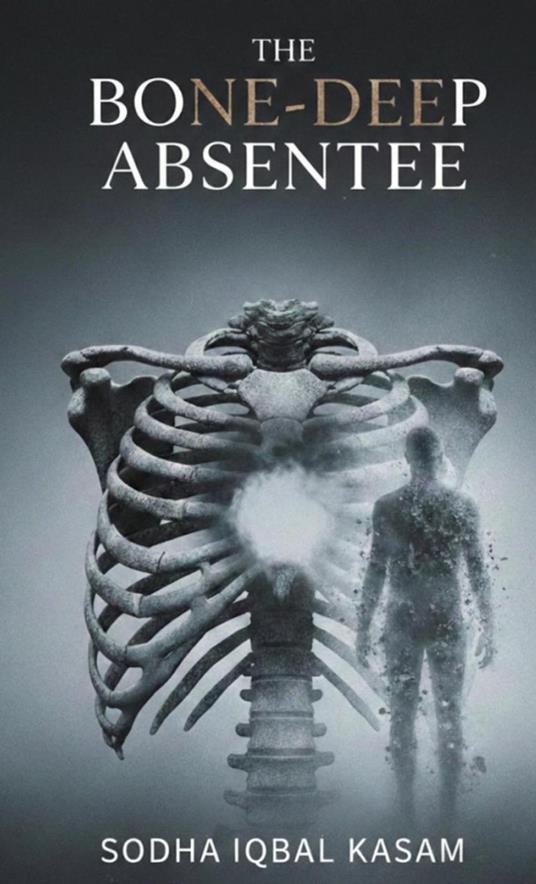 The Bone-Deep Absentee
