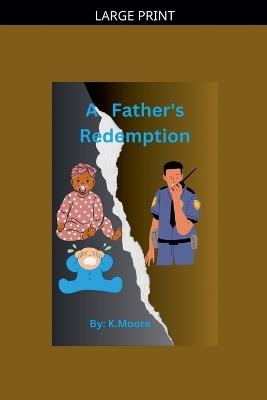A Father's Redemption - K Moore - cover