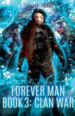 Forever Man - Book 3 CLAN WAR - Craig Zerf - cover