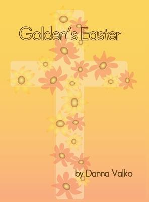 Golden's Easter - Danna M Valko - cover