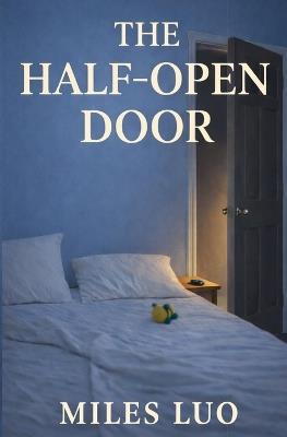 The Half-Open Door - Miles Luo - cover