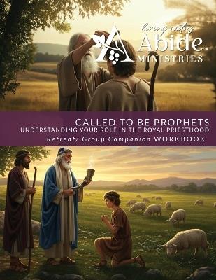 We are Called to be Prophets - Retreat / Companion Workbook - Richard T Case - cover