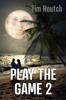 Play the Game 2 - Tim Routch - cover